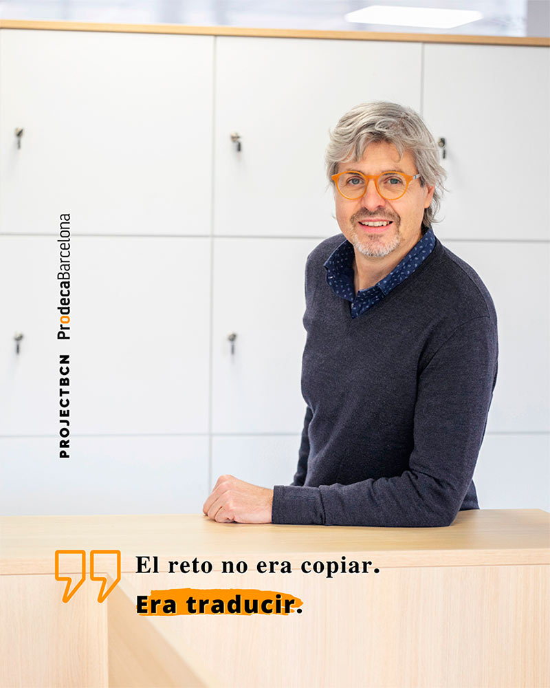 Reflexión de un CEO: Albert Giralt. Adaptar una Identidad Corporativa Internacional a una Nueva Sede | Prodeca Barcelona